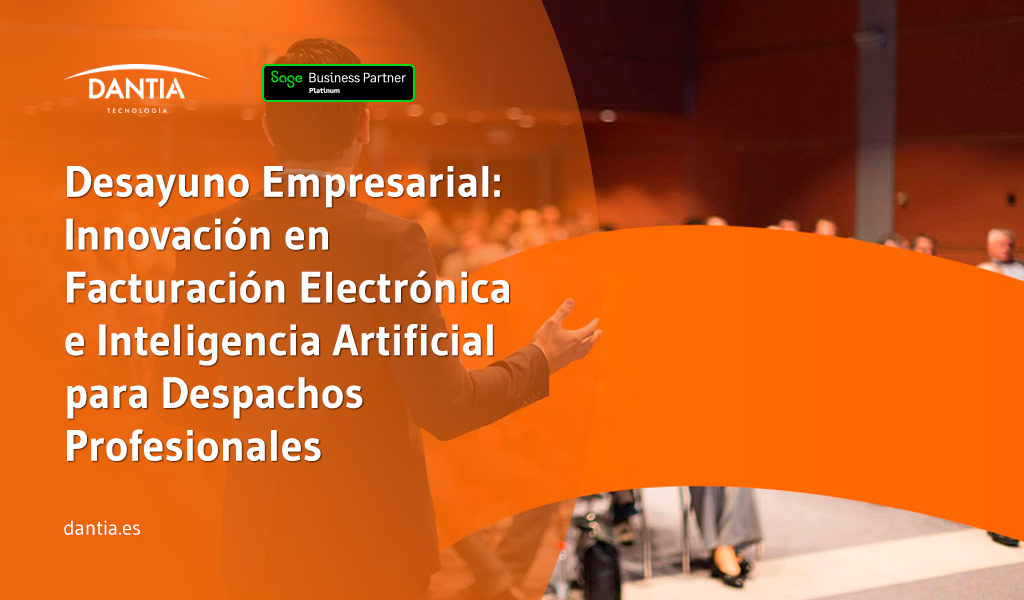 Desayuno Empresarial: Innovación en Facturación Electrónica e Inteligencia Artificial para Despachos Profesionales